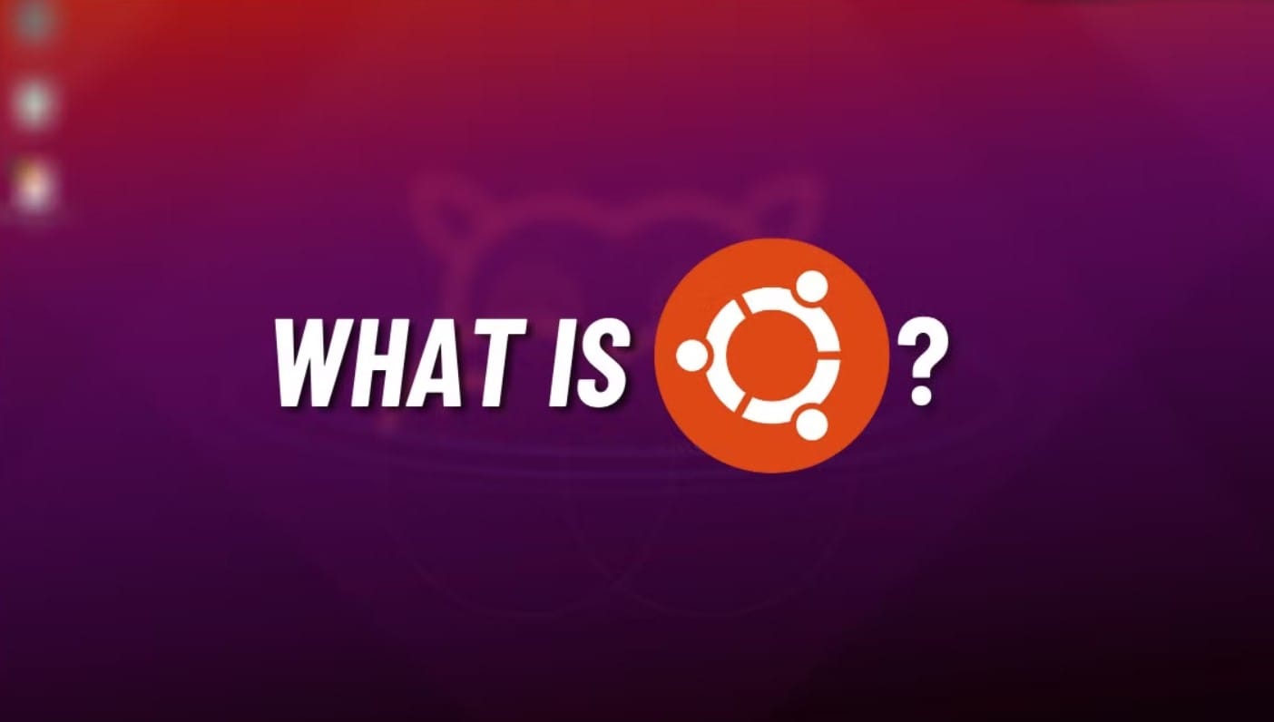 What is Ubuntu?